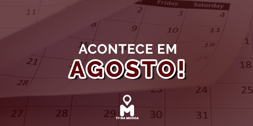 Acontece em agosto